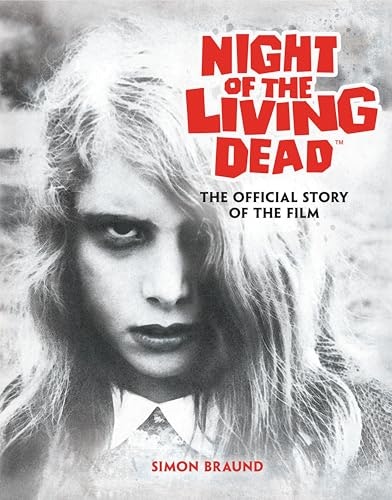 Night of the Living Dead: The Official Story of the Film: $46.11 Night of the Living Dead: The Official Story of the Film: $46.11