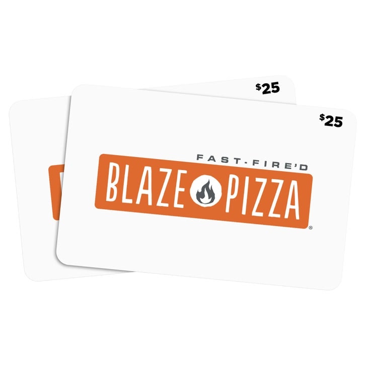Two $25 Blaze Pizza Gift Cards ($50 Value): $40 Two $25 Blaze Pizza Gift Cards ($50 Value): $40