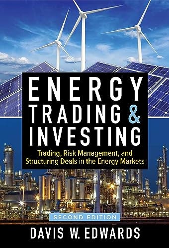 Energy Trading and Investing 2nd Edition: $78.16 Energy Trading and Investing 2nd Edition: $78.16