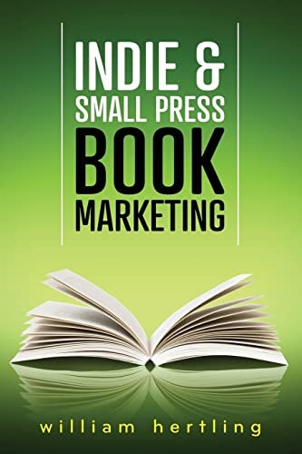 Indie and Small Press Book Marketing: $4.97 Indie and Small Press Book Marketing: $4.97