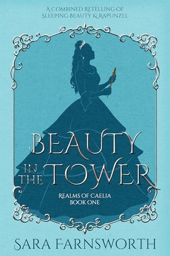 Beauty in the Tower: A Realms of Caelia Novel: $2.75 Beauty in the Tower: A Realms of Caelia Novel: $2.75