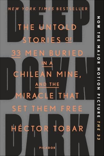 Deep Down Dark: The Untold Stories of 33 Men Buried in a Chilean Mine: $12.53 Deep Down Dark: The Untold Stories of 33 Men Buried in a Chilean Mine: $12.53