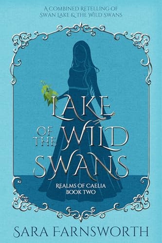 Lake of the Wild Swans (Realms of Caelia Book 2): $2.75 Lake of the Wild Swans (Realms of Caelia Book 2): $2.75