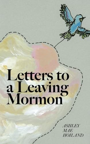 Letters to a Leaving Mormon: $14.24 Letters to a Leaving Mormon: $14.24