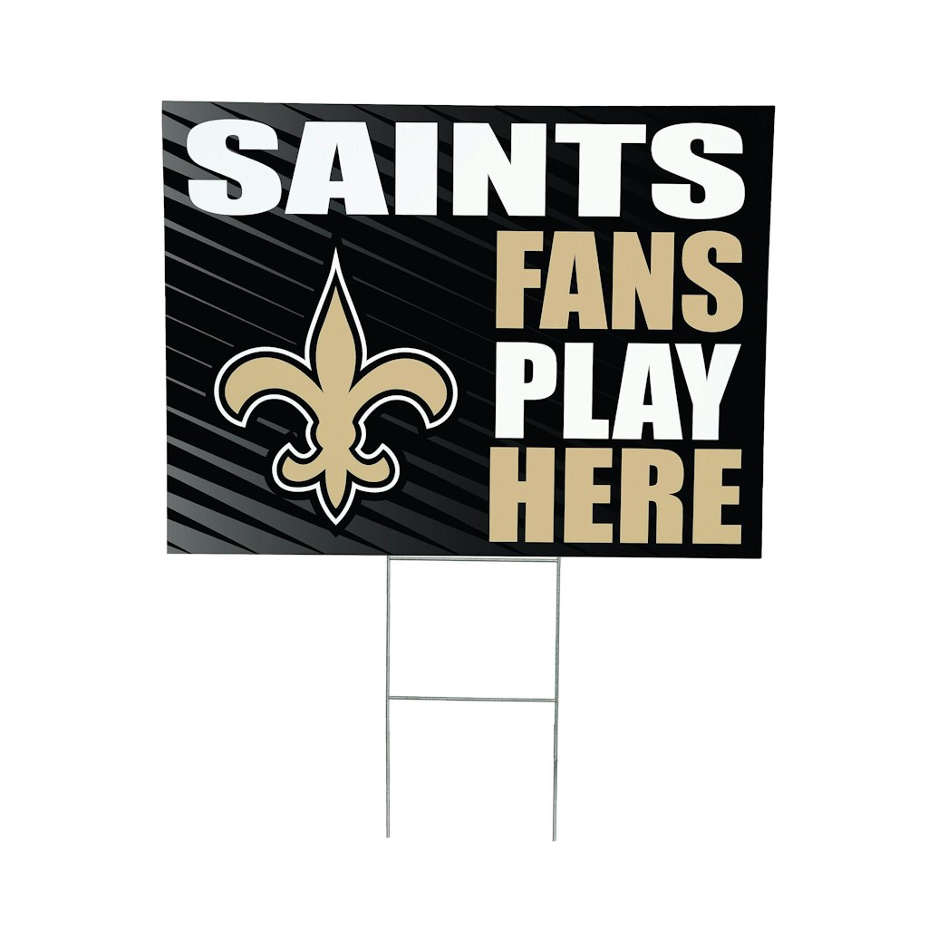 New Orleans Saints 18" x 24" Yard Sign: $31.99 New Orleans Saints 18" x 24" Yard Sign: $31.99