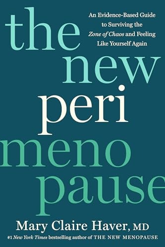 The New Perimenopause: An Evidence-Based Guide to Surviving the Zone of Chaos: $18.94