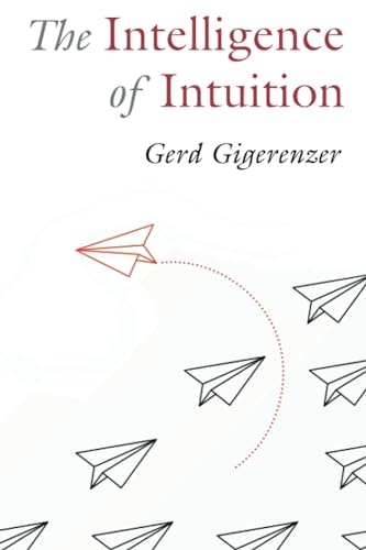 The Intelligence of Intuition: $27.38 The Intelligence of Intuition: $27.38