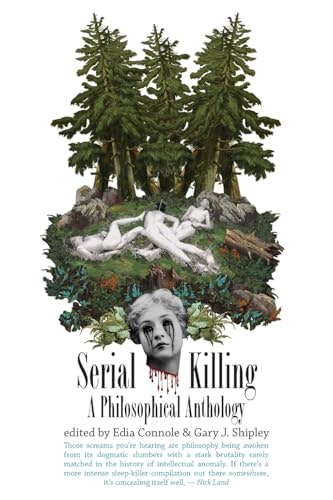 Serial Killing A Philosophical Anthology: $13.73 Serial Killing A Philosophical Anthology: $13.73