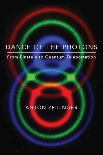 Dance of the Photons: From Einstein to Quantum Teleportation: $1.99 Dance of the Photons: From Einstein to Quantum Teleportation: $1.99