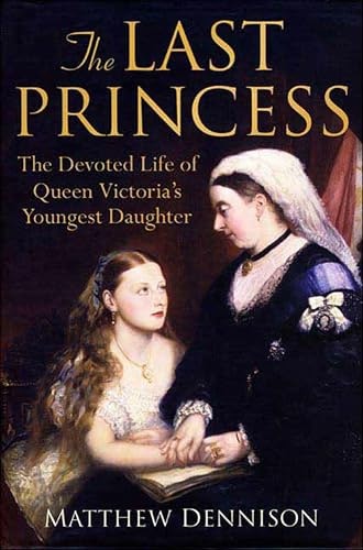 The Last Princess: The Devoted Life of Queen Victoria's Youngest Daughter: $1.99 The Last Princess: The Devoted Life of Queen Victoria's Youngest Daughter: $1.99