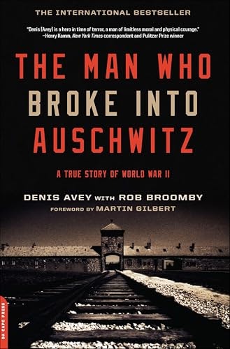 The Man Who Broke Into Auschwitz: $2.99 The Man Who Broke Into Auschwitz: $2.99