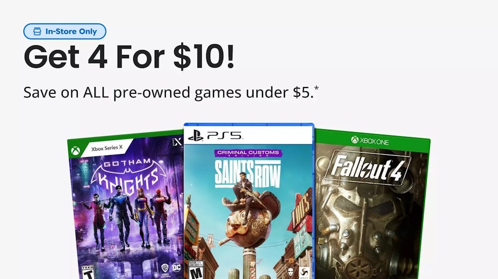 GameStop Pre-Owned Games: 4 titles for $10 in store GameStop Pre-Owned Games: 4 titles for $10 in store