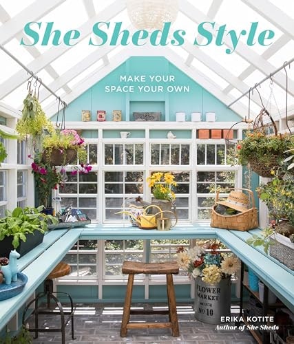 She Sheds Style: Make Your Space Your Own: $2.99 She Sheds Style: Make Your Space Your Own: $2.99