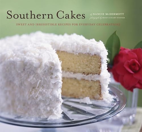 Southern Cakes: Sweet and Irresistible Recipes for Everyday Celebrations: $2.99 Southern Cakes: Sweet and Irresistible Recipes for Everyday Celebrations: $2.99
