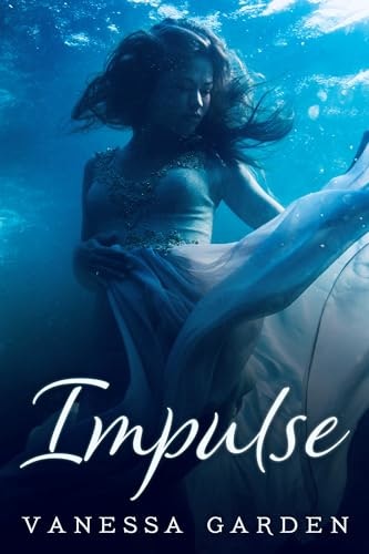 Impulse: The Submerged Sun Series Book 2: $2.99 Impulse: The Submerged Sun Series Book 2: $2.99