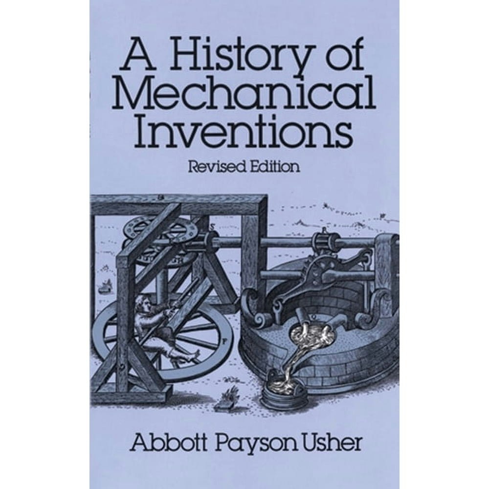 A History of Mechanical Inventions Paperback: $18.91 A History of Mechanical Inventions Paperback: $18.91