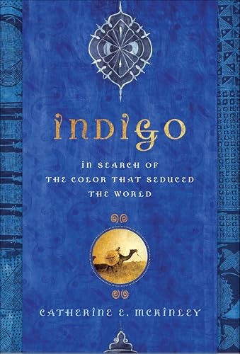 Indigo: In Search of the Color That Seduced the World: $2.99 Indigo: In Search of the Color That Seduced the World: $2.99