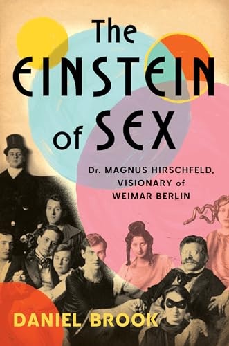 The Einstein of Sex: Dr. Magnus Hirschfeld: $15.32 The Einstein of Sex: Dr. Magnus Hirschfeld: $15.32