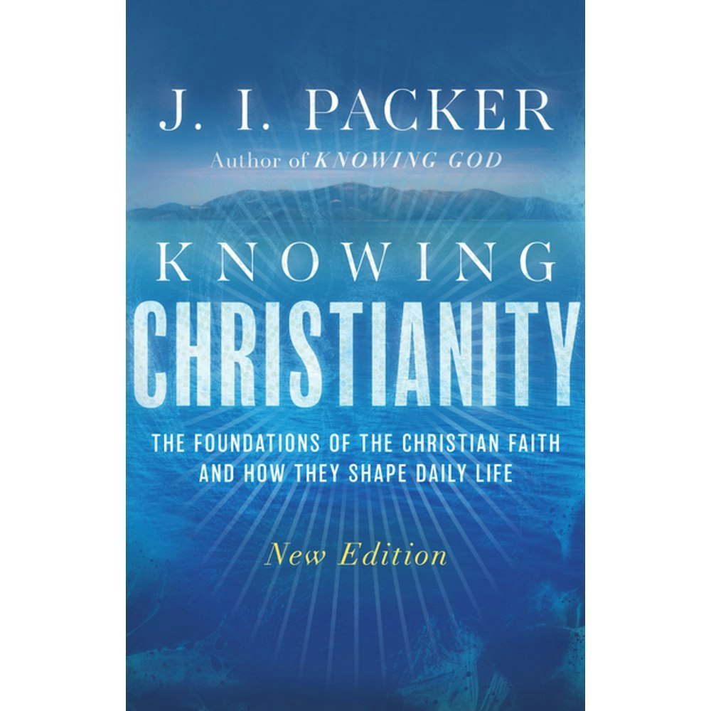 Knowing Christianity: The Foundations of the Christian Faith: $22.10