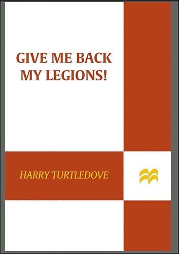 Give Me Back My Legions!: $2.99