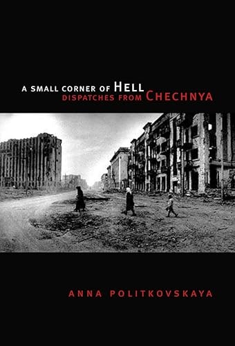A Small Corner of Hell: Dispatches from Chechnya: $13.92 A Small Corner of Hell: Dispatches from Chechnya: $13.92