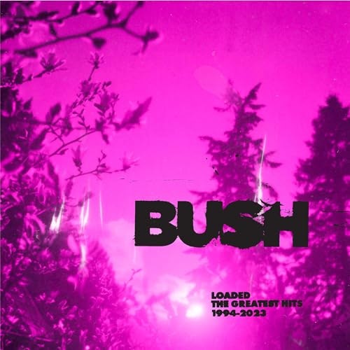 Loaded: The Greatest Hits 1994-2023: $32.99 Loaded: The Greatest Hits 1994-2023: $32.99