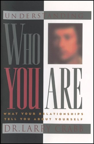 Understanding Who You Are: What Your Relationships Tell You About Yourself: $8.85