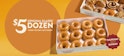 Krispy Kreme Original Glazed Dozen for $5 when you buy any other dozen