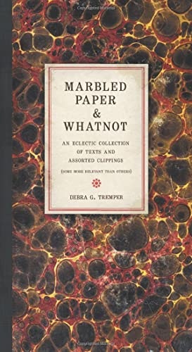 Marbled Paper & Whatnot: An Eclectic Collection of Texts and Assorted Clippings: $38.76 Marbled Paper & Whatnot: An Eclectic Collection of Texts and Assorted Clippings: $38.76