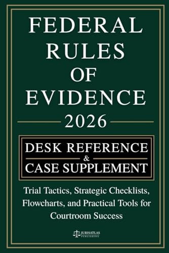 Rules of Evidence Desk Reference and Case Supplement: $24.95 Rules of Evidence Desk Reference and Case Supplement: $24.95