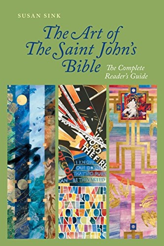 The Art of The Saint John's Bible: The Complete Reader's Guide: $32.31 The Art of The Saint John's Bible: The Complete Reader's Guide: $32.31