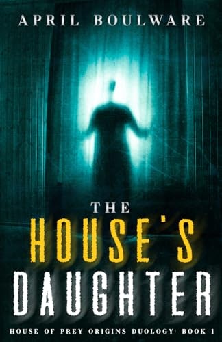 The House's Daughter: The House of Prey Book One: $9.99 The House's Daughter: The House of Prey Book One: $9.99