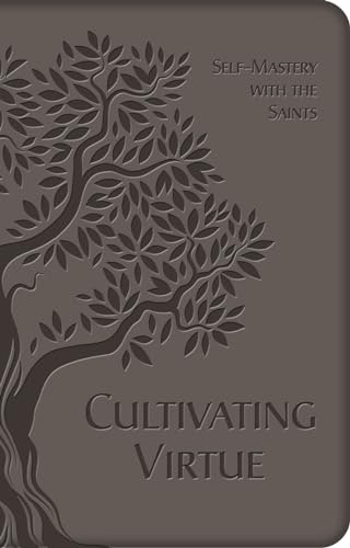 Cultivating Virtue: Self-Mastery With the Saints: $20.90 Cultivating Virtue: Self-Mastery With the Saints: $20.90