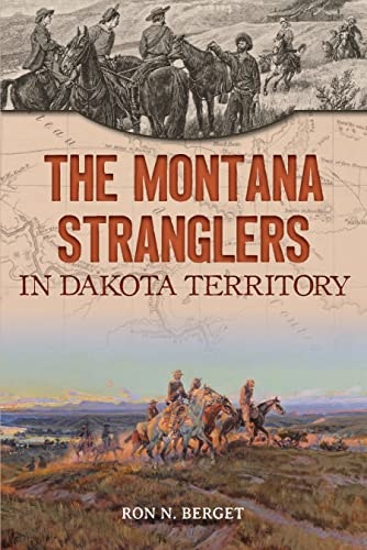 The Montana Stranglers in Dakota Territory: $2.99 The Montana Stranglers in Dakota Territory: $2.99