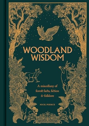 Woodland Wisdom Forest Facts Fiction and Folklore: $19.34 Woodland Wisdom Forest Facts Fiction and Folklore: $19.34