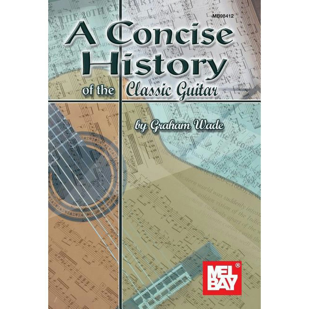 A Concise History of the Classic Guitar: $10.59 A Concise History of the Classic Guitar: $10.59