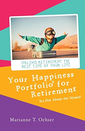 Your Happiness Portfolio for Retirement: $16.06 Your Happiness Portfolio for Retirement: $16.06