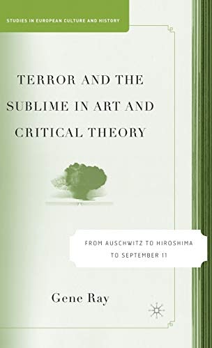 Terror and the Sublime in Art and Critical Theory: $43.42 Terror and the Sublime in Art and Critical Theory: $43.42