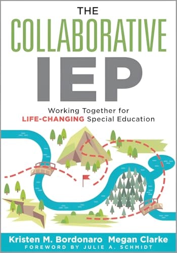 The Collaborative IEP: Working Together for Life-Changing Special Education: $29.94 The Collaborative IEP: Working Together for Life-Changing Special Education: $29.94