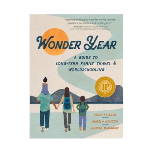 Wonder Year: A Guide to Long-Term Family Travel and Worldschooling: $14 Wonder Year: A Guide to Long-Term Family Travel and Worldschooling: $14