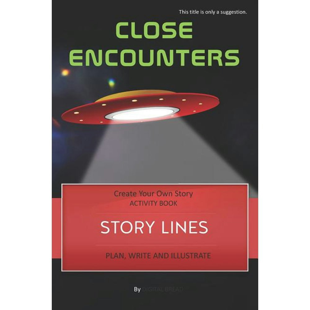 Story Lines Close Encounters Create Your Own Story Activity Book: $11.47 Story Lines Close Encounters Create Your Own Story Activity Book: $11.47