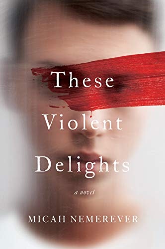 These Violent Delights: A Novel: $10.81 These Violent Delights: A Novel: $10.81