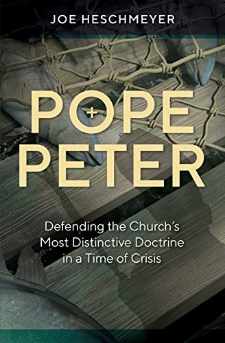 Pope Peter: Defending the Church's Most Distinctive Doctrine in a Time of Crisis: $13.99 Pope Peter: Defending the Church's Most Distinctive Doctrine in a Time of Crisis: $13.99