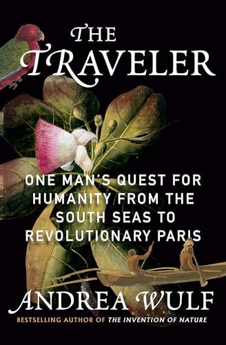 The Traveler: One Man's Quest for Humanity from the South Seas to Revolutionary Paris: $22.99 The Traveler: One Man's Quest for Humanity from the South Seas to Revolutionary Paris: $22.99