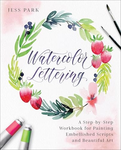 Watercolor Lettering Step-by-Step Workbook: $2.99 Watercolor Lettering Step-by-Step Workbook: $2.99