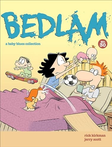 Bedlam: A Baby Blues Collection: $1.99 Bedlam: A Baby Blues Collection: $1.99