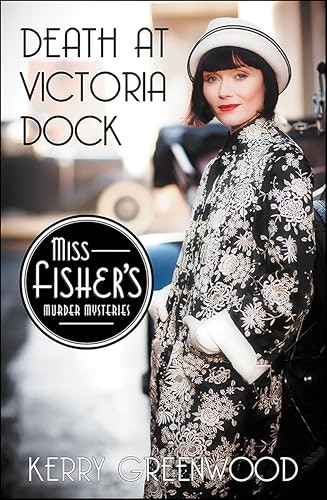 Death at Victoria Dock: Miss Fisher's Murder Mysteries Book 4: $2.99 Death at Victoria Dock: Miss Fisher's Murder Mysteries Book 4: $2.99