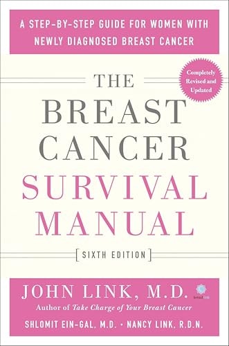 The Breast Cancer Survival Manual: A Step-by-Step Guide for Women with Newly Diagnosed Breast Cancer: $0.99 The Breast Cancer Survival Manual: A Step-by-Step Guide for Women with Newly Diagnosed Breast Cancer: $0.99