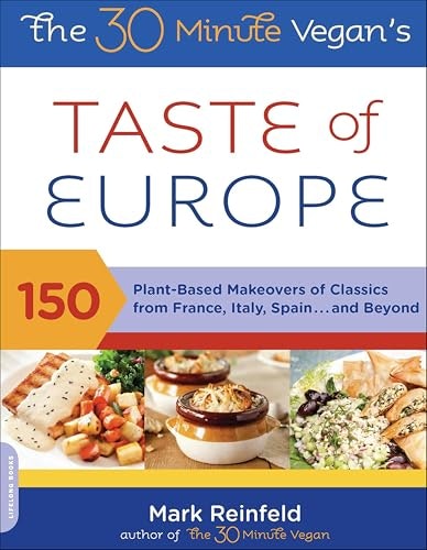 The 30-Minute Vegan's Taste of Europe Cookbook: $2.99 The 30-Minute Vegan's Taste of Europe Cookbook: $2.99