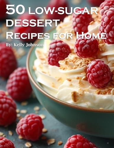 50 Low-Sugar Dessert Recipes: $19.61